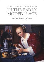 eBook, A Cultural History of Food in the Early Modern Age, Bloomsbury Publishing