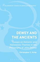 E-book, Dewey and the Ancients : Essays on Hellenic and Hellenistic Themes in the Philosophy of John Dewey, Bloomsbury Publishing