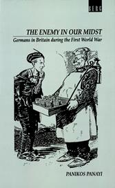 eBook, Enemy in our Midst : Germans in Britain during the First World War, Bloomsbury Publishing