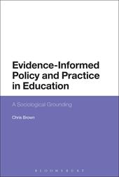 E-book, Evidence-Informed Policy and Practice in Education : A Sociological Grounding, Bloomsbury Publishing
