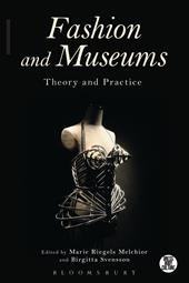 E-book, Fashion and Museums : Theory and Practice, Bloomsbury Publishing