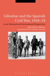 E-book, Gibraltar and the Spanish Civil War, 1936-39 : Local, National and International Perspectives, Bloomsbury Publishing