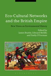 E-book, Eco-Cultural Networks and the British Empire : New Views on Environmental History, Bloomsbury Publishing