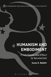 E-book, Humanism and Embodiment : From Cause and Effect to Secularism, Bloomsbury Publishing