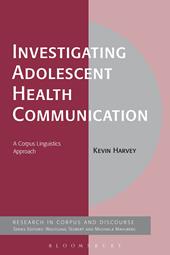 E-book, Investigating Adolescent Health Communication : A Corpus Linguistics Approach, Bloomsbury Publishing