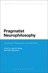 E-book, Pragmatist Neurophilosophy: American Philosophy and the Brain, Bloomsbury Publishing