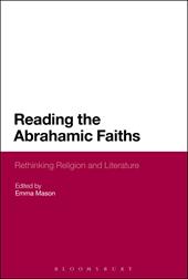 eBook, Reading the Abrahamic Faiths : Rethinking Religion and Literature, Bloomsbury Publishing