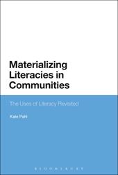 E-book, Materializing Literacies in Communities : The Uses of Literacy Revisited, Bloomsbury Publishing