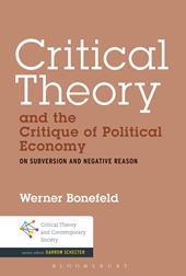 E-book, Critical Theory and the Critique of Political Economy : On Subversion and Negative Reason, Bloomsbury Publishing