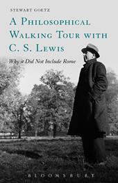E-book, A Philosophical Walking Tour with C. S. Lewis : Why it Did Not Include Rome, Bloomsbury Publishing