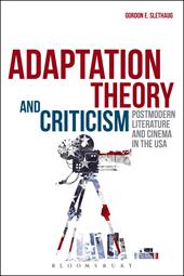E-book, Adaptation Theory and Criticism : Postmodern Literature and Cinema in the USA, Bloomsbury Publishing