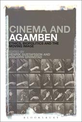 E-book, Cinema and Agamben : Ethics, Biopolitics and the Moving Image, Bloomsbury Publishing