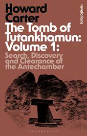 eBook, The Tomb of Tutankhamun: Volume 1 : Search, Discovery and Clearance of the Antechamber, Bloomsbury Publishing