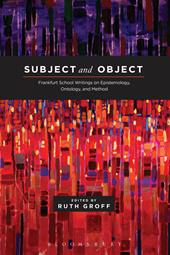 E-book, Subject and Object : Frankfurt School Writings on Epistemology, Ontology, and Method, Bloomsbury Publishing