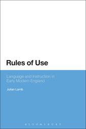 E-book, Rules of Use : Language and Instruction in Early Modern England, Bloomsbury Publishing