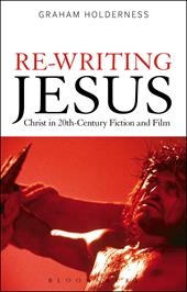 eBook, Re-Writing Jesus: Christ in 20th-Century Fiction and Film, Bloomsbury Publishing
