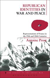 E-book, Republican Identities in War and Peace : Representations of France in the Nineteenth and Twentieth Centuries, Bloomsbury Publishing