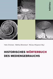 E-book, Historisches Wörterbuch des Mediengebrauchs : Band 1, Böhlau Köln