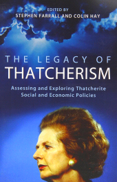 E-book, The Legacy of Thatcherism : Assessing and Exploring Thatcherite Social and Economic Policies, The British Academy