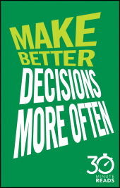 E-book, Make Better Decisions More Often : 30 Minute Reads : A Short Cut to More Effective Decision Making, Bate, Nicholas, Capstone