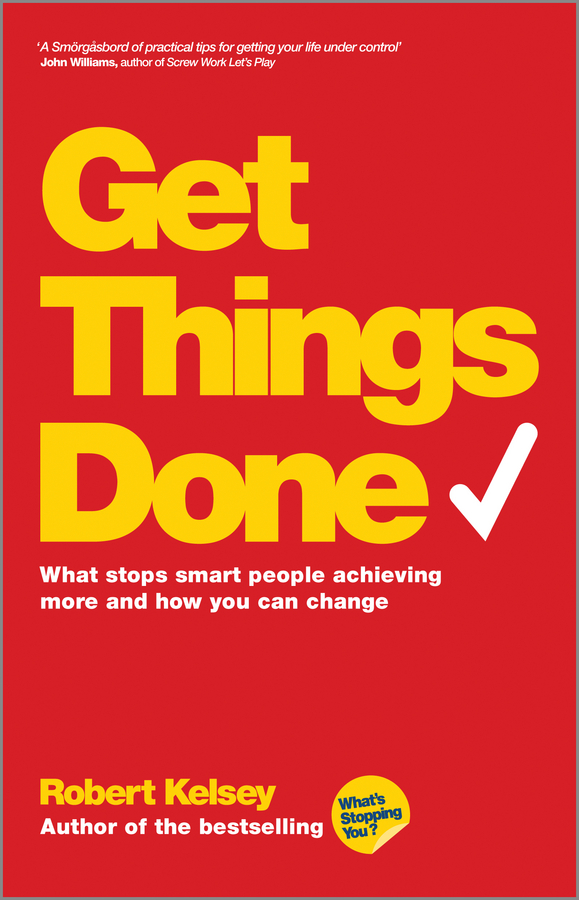 E-book, Get Things Done : What Stops Smart People Achieving More and How You Can Change, Capstone