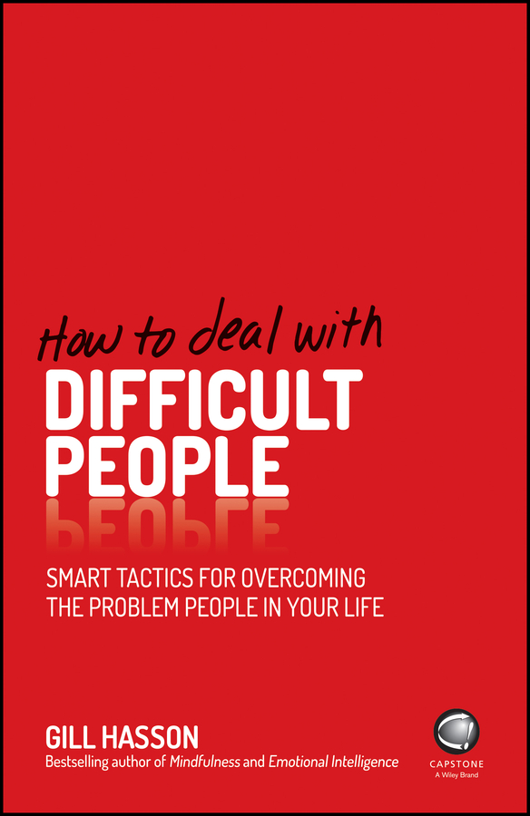 eBook, How to Deal With Difficult People : Smart Tactics for Overcoming the Problem People in Your Life, Capstone