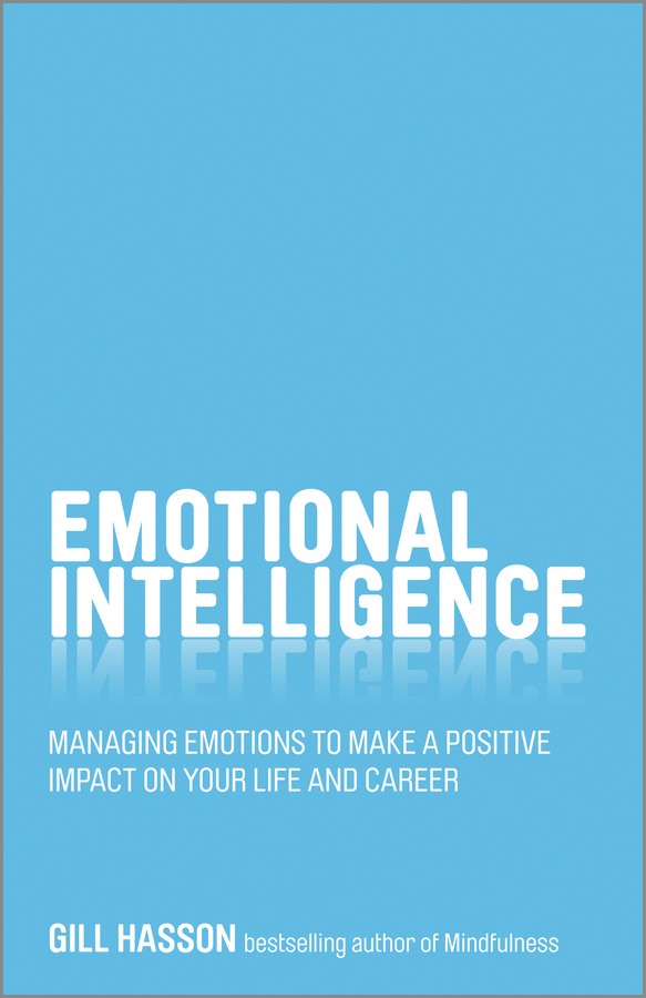 E-book, Emotional Intelligence : Managing Emotions to Make a Positive Impact on Your Life and Career, Capstone