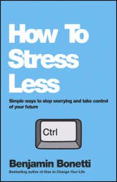 E-book, How To Stress Less : Simple ways to stop worrying and take control of your future, Capstone