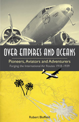 E-book, Over Empires and Oceans : Pioneers, Aviators and Adventurers Forging the International Air Routes 1918-1939, Casemate Group