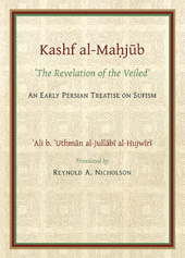 eBook, The Kashf al-Mahjub 'The Revelation of the Veiled' Ali b. 'Uthman al-Jullãbi Hujwiri. : An Early Persian Treatise on Sufism, Casemate Group