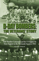 E-book, D-Day Bombers : The Veterans' Story : RAF Bomber Command and the US Eighth Air Force Support to the Normandy Invasion 1944, Casemate Group