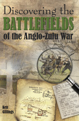 E-book, Discovering the Battlefields of the Anglo-Zulu War, Gillings, Ken., Casemate Group