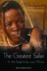 E-book, The Greatest Safari : In the Beginning Was Africa: The Story of Evolution Seen from the Savannah, Rasmussen, Søren, Casemate Group