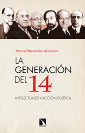 eBook, La generación del 14 : intelectuales y acción política, Menéndez Alzamora, Manuel, Catarata