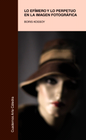 eBook, Lo efímero y lo perpetuo en la imagen fotográfica, Ediciones Cátedra