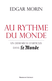 m, Au rythme du monde - Un demi-siècle d'articles dans le Monde, Presses du Châtelet