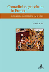 eBook, Contadini e agricoltura in Europa nella prima età moderna (1450-1650), Cazzola, Franco, CLUEB