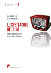 E-book, Lo spettacolo del cibo : i cooking show nella televisione italiana, Gallio, Nicolò, CLUEB