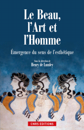 E-book, Le Beau, l'art et l'homme : Emergence du sens de la beauté, CNRS Éditions