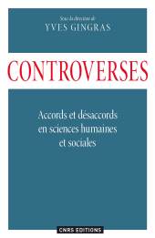 E-book, Controverses. Accords et désacords en sciences humaines et sociales : Accords et désaccords en sciences humaines et sociales, CNRS Éditions