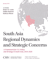 E-book, South Asia Regional Dynamics and Strategic Concerns : A Framework for U.S. Policy and Strategy in South Asia, 2014-2026, Center for Strategic & International Studies