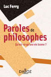 E-book, Paroles de philosophes. Qu'est-ce qu'une vie bonne?, Éditions Dalloz