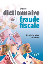 E-book, Petit dictionnaire de la fraude fiscale, Éditions Dalloz