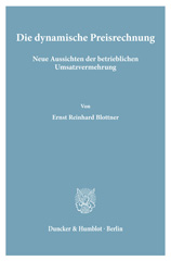 E-book, Die dynamische Preisrechnung. : Neue Aussichten der betrieblichen Umsatzvermehrung., Duncker & Humblot