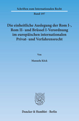 E-book, Die einheitliche Auslegung der Rom I-, Rom II- und Brüssel I-Verordnung im europäischen internationalen Privat- und Verfahrensrecht., Duncker & Humblot