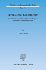 eBook, Europäisches Konzernrecht. : Eine Untersuchung auf der Grundlage eines Vergleichs des deutschen und englischen Rechts., Tholen, Laurenz, Duncker & Humblot