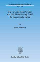 E-book, Die europäischen Parteien und ihre Finanzierung durch die Europäische Union., Schweitzer, Tobias, Duncker & Humblot
