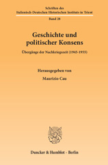 E-book, Geschichte und politischer Konsens. : Übergänge der Nachkriegszeit (1945-1955)., Duncker & Humblot