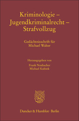 E-book, Kriminologie - Jugendkriminalrecht - Strafvollzug. : Gedächtnisschrift für Michael Walter., Duncker & Humblot