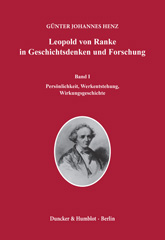 E-book, Leopold von Ranke in Geschichtsdenken und Forschung. : Persönlichkeit, Werkentstehung, Wirkungsgeschichte : Grundlagen und Wege der Forschung., Henz, Günter Johannes, Duncker & Humblot